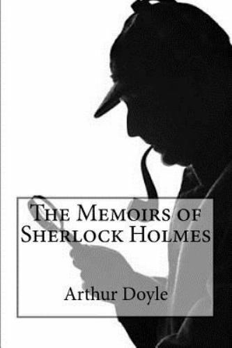 Memoirs of Sherlock Holmes, Paperback by Doyle, Arthur Conan, Sir; Tao Editor...