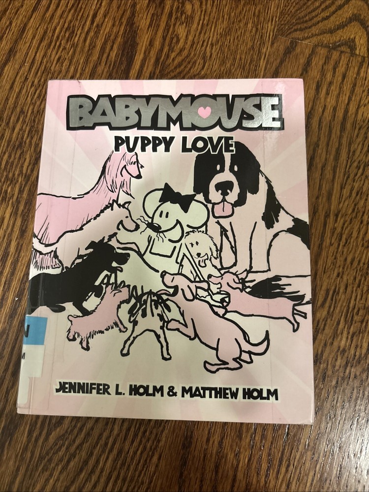 Baby Mouse #8: Puppy Love: By Holm, Matt, Holm, Jennifer L.