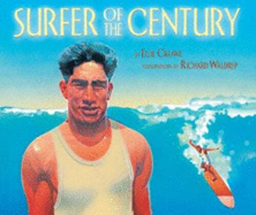 Surfer of the Century: The Life of Duke Kahanamoku by Ellie Crowe: Used