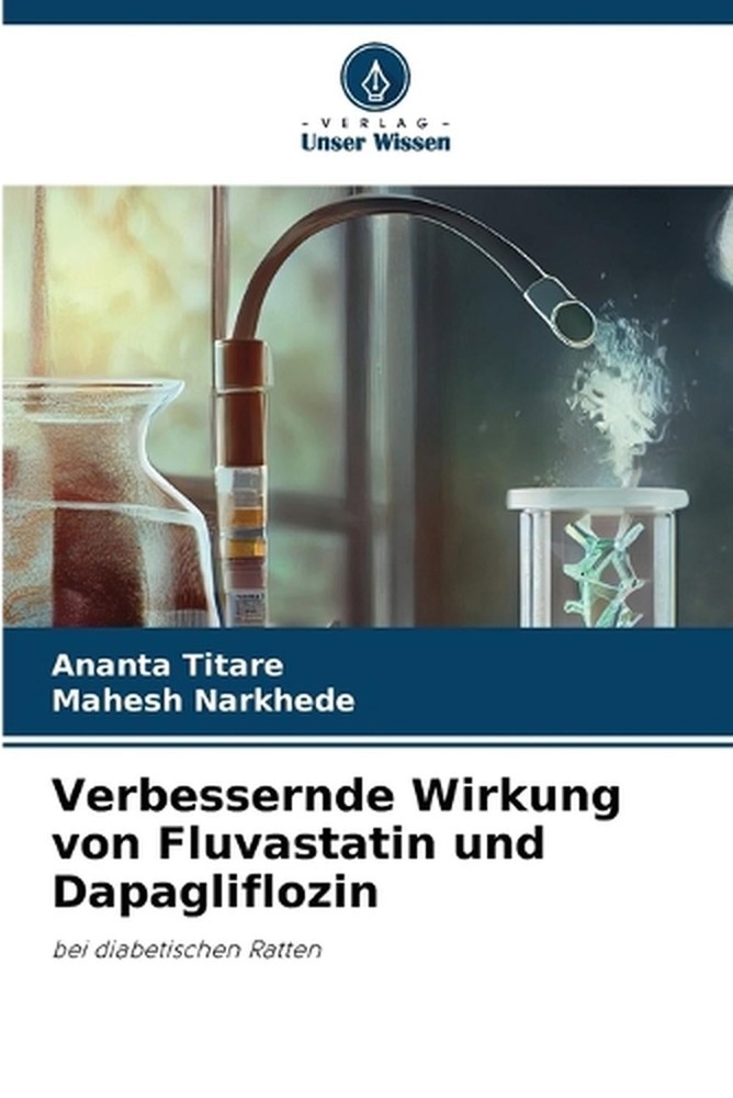 Verbessernde Wirkung von Fluvastatin und Dapagliflozin by Ananta Titare (German)
