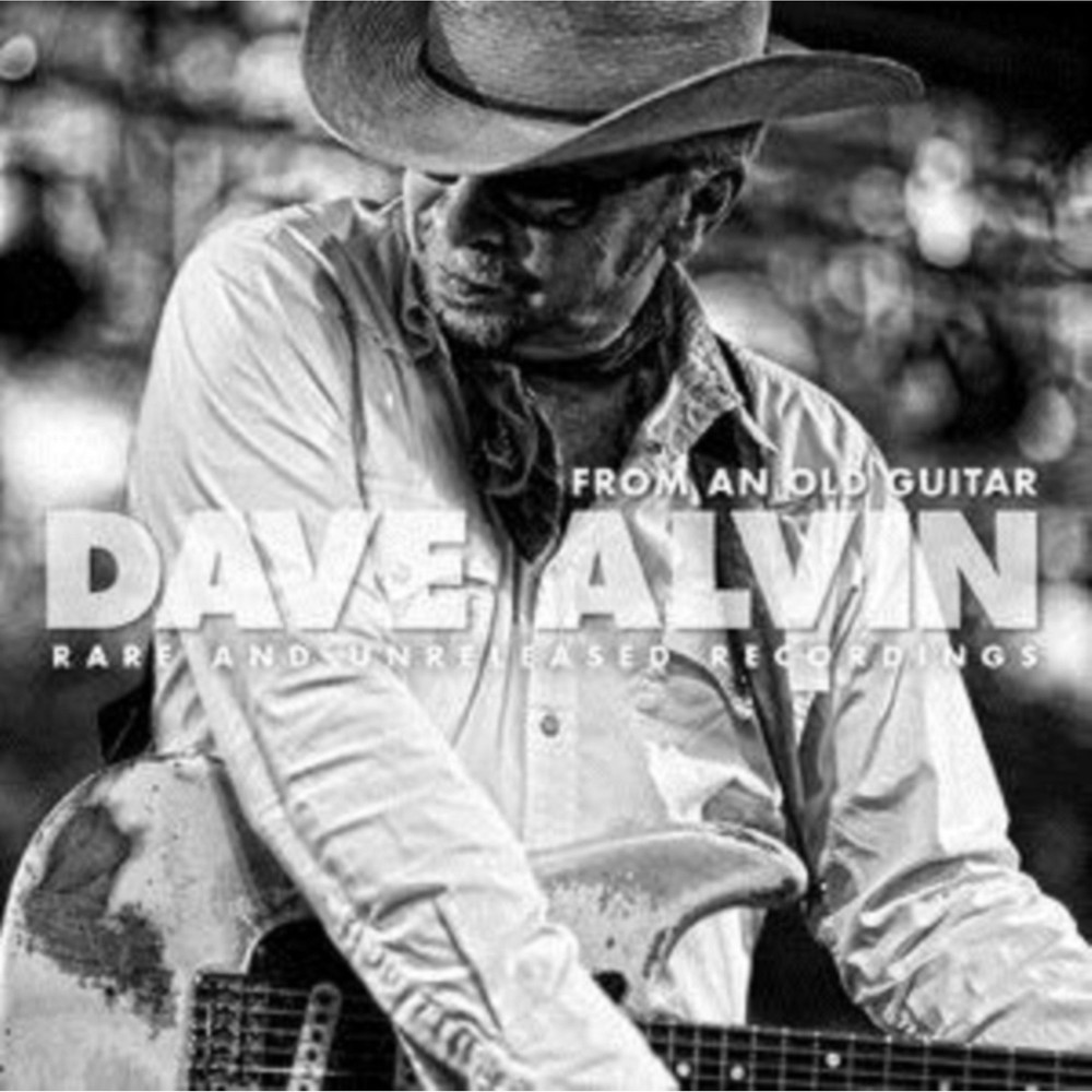 Dave Alvin - From An Old Guitar:  Rare & Unreleased Recordings (2LP)