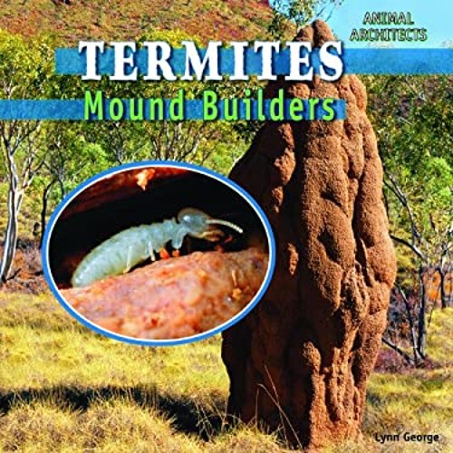 Termites : Mound Builders Library Binding Lynn GeorgeFree US Delivery | ISBN:1448806968