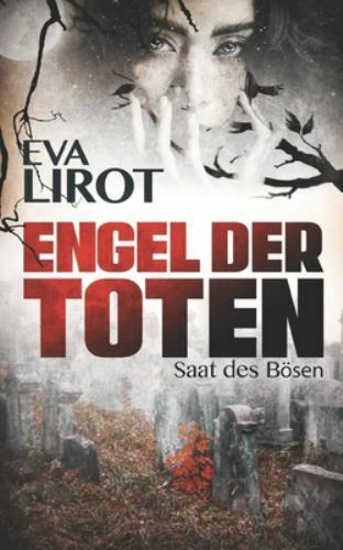 Engel Der Toten: Saat Des B by Lirot, Eva, Brand New, Free shipping in the US