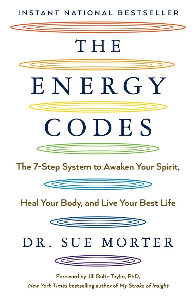 The Energy Codes: The 7-Step System to Awaken Your Spirit, Heal Your Body, a...