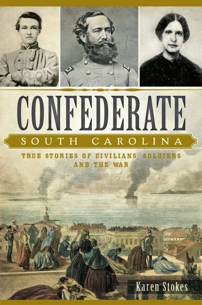 NEW The History Press Confederate South Carolina, SC 9781626198203 Civil War Ser