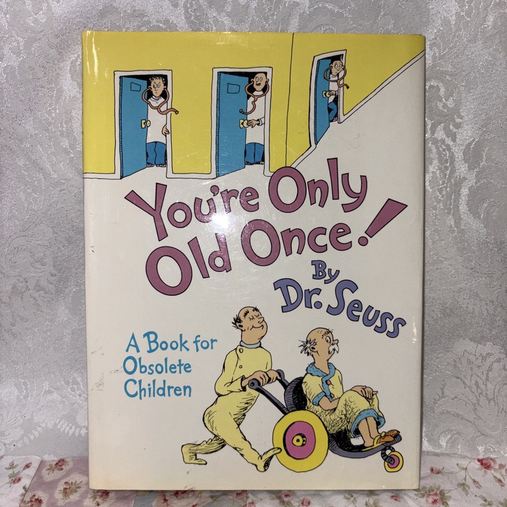 Your Only Old Once, Dr. Seuss, 1986 1st Ed Random House Hardcover w/ Dust Jacket