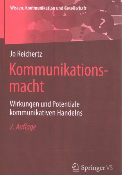 Kommunikationsmacht : Wirkungen Und Potentiale Kommunikativen Handelns, Paper...