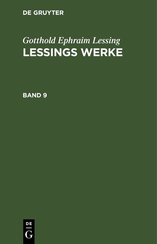 Gotthold Ephraim Lessi Gotthold Ephraim Lessing: Lessings Werke. Band (Hardback)