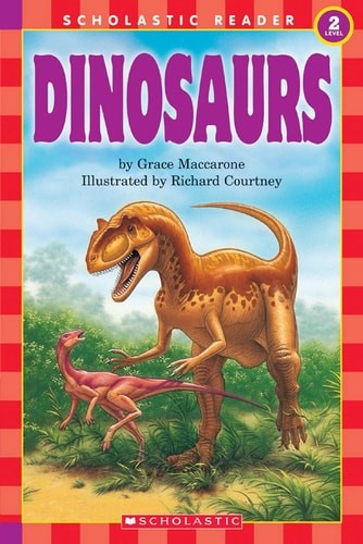 Scholastic Reader Level 2: Dinosaurs by Maccarone, Grace, Good Book