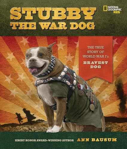 Stubby the War Dog: The True Story of - Paperback, by Bausum Ann - Acceptable