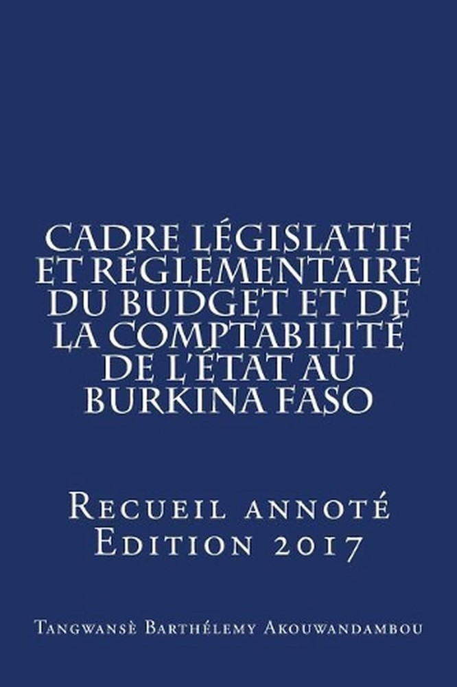 La Loi Organique Relative Aux Lois de Finances Au Burkina Faso: Recueil Annot? b