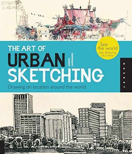 The Art of Urban Sketching: - Paperback, by Campanario Gabriel - Very Good