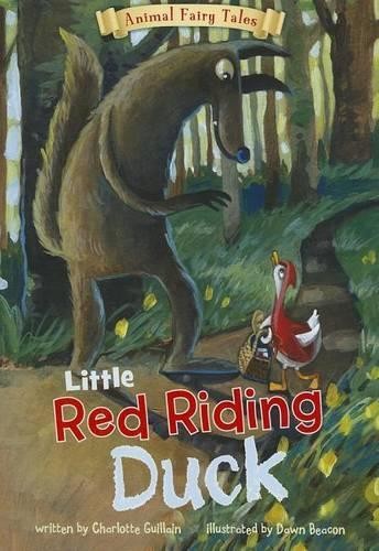 Charlotte Guillain Animal Fairy Tales Little Red Riding Duck (Paperback)Another great item from Rarewaves USA | Free delivery!