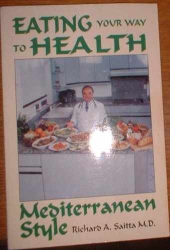 Eating Your Way to Health - Paperback, by Richard A. Saitta - Very Good