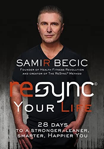 ReSYNC® Your Life: 28 Days to a Stronge..., Becic Samir