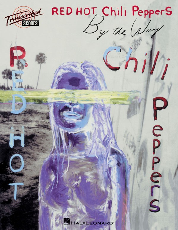 Red Hot Chili Peppers By the Way for Guitar Tab Bass Drum Rock Sheet Music Book