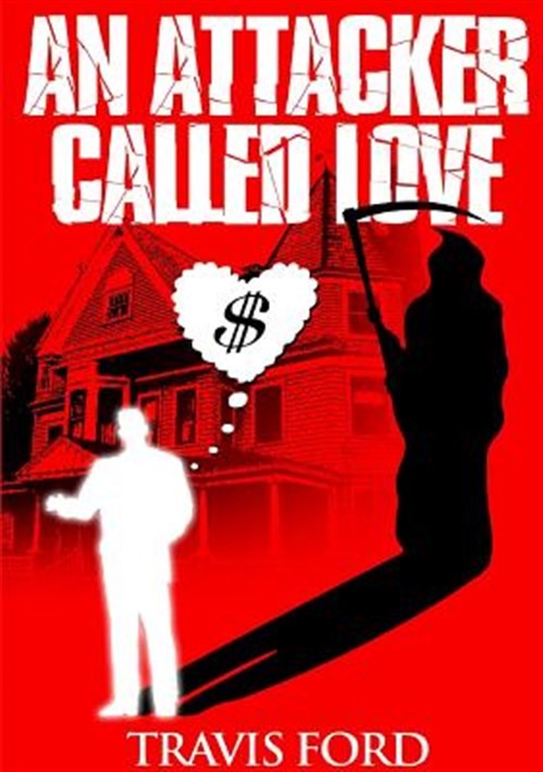 Attacker Called Love, Paperback by Ford, Author Travis, Brand New, Free shipp...