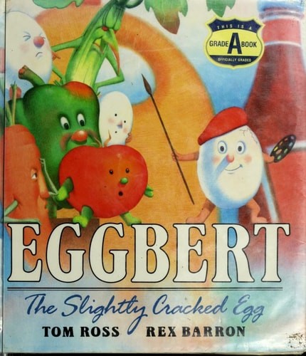 Eggbert, the Slightly Cracked Egg by Ross, Tom, Acceptable Book