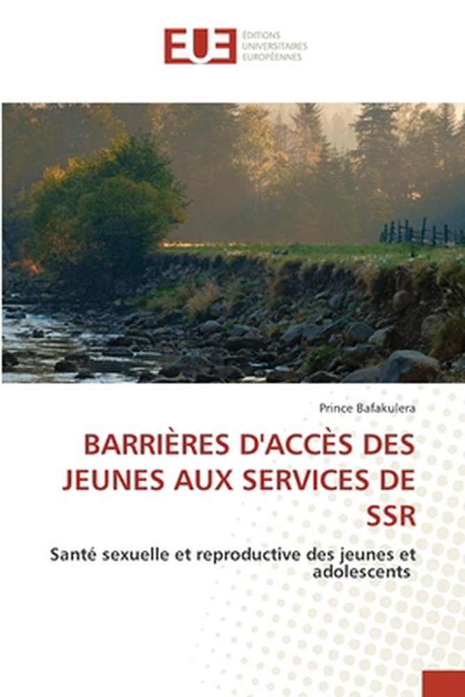 Barrires d'Accs Des Jeunes Aux Services de Ssr by Prince Bafakulera Paperback Bo