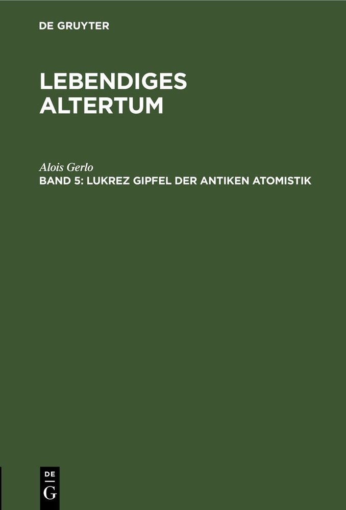 Alois Gerlo Lukrez Gipfel Der Antiken Atomistik (Hardback)