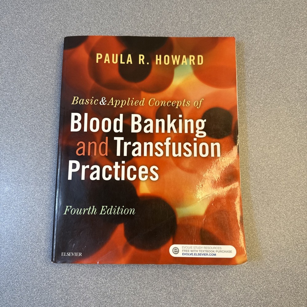 Basic and Applied Concepts of Blood Banking and Transfusion Practices by...