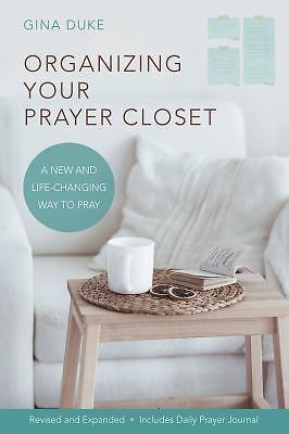 Organizing Your Prayer Closet : A New and Life-Changing Way to Pray by Gina ...