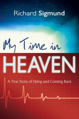 My Time in Heaven Sigmund, Richard paperback Used - Very Good