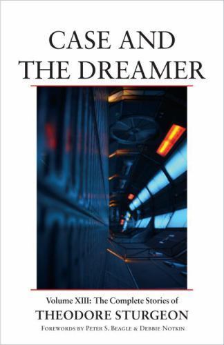 Case and the Dreamer, Hardcover by Sturgeon, Theodore; Sturgeon, Noel (EDT); ...