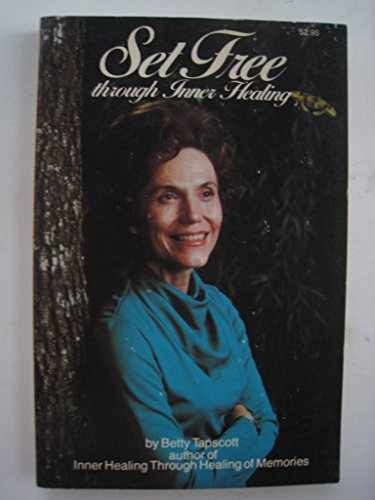 Set free through inner healing - Paperback, by Betty Tapscott - Very Good