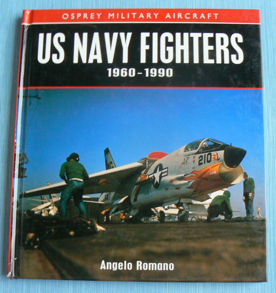 Osprey Military Aircraft US NAVY FIGHTERS 1960-1990,Angelo Romano, HC 1992