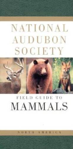 National Audubon Society Field Guide to North American Mammals (Nati - VERY GOOD
