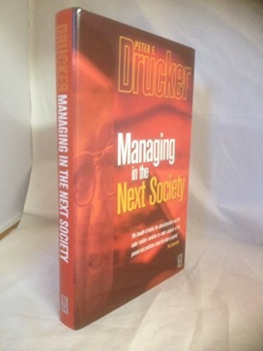 Managing the Next Society by Drucker, Peter Ferdinand Hardback Book The FastFREE US DELIVERY | ISBN: 0312289774 | Quality Books
