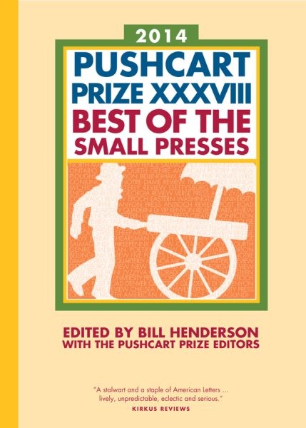 Pushcart Prize XXXVIII : Best of the Small Presses 2014 Edition, Hardcover by...