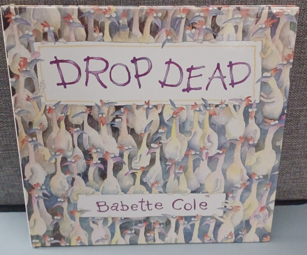 Drop Dead by Babette Cole (1997, Hardcover)