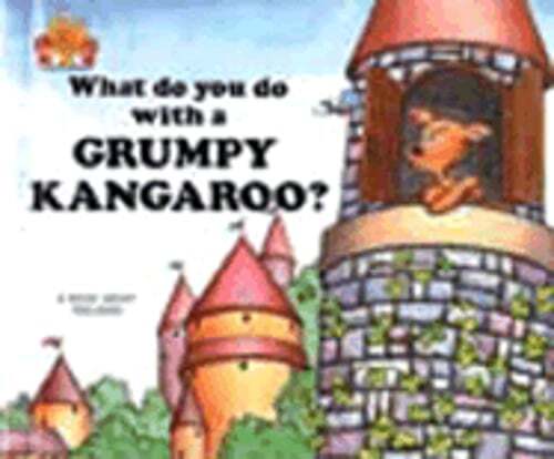 What Do You Do with a Grumpy Kangaroo? by Jane Belk Moncure: Used