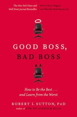 Good Boss, Bad Boss: How to Be the Best and Learn from the Worst - ACCEPTABLE