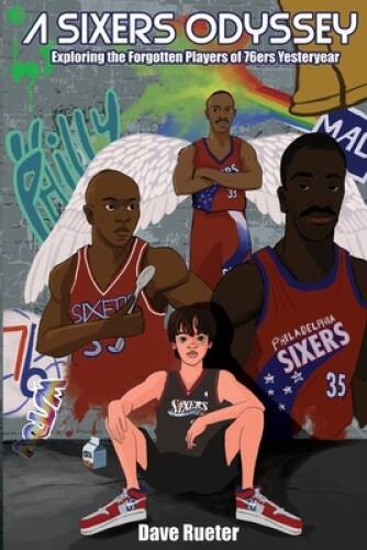A Sixers Odyssey: Exploring the Forgotten Players of 76er - VERY GOOD