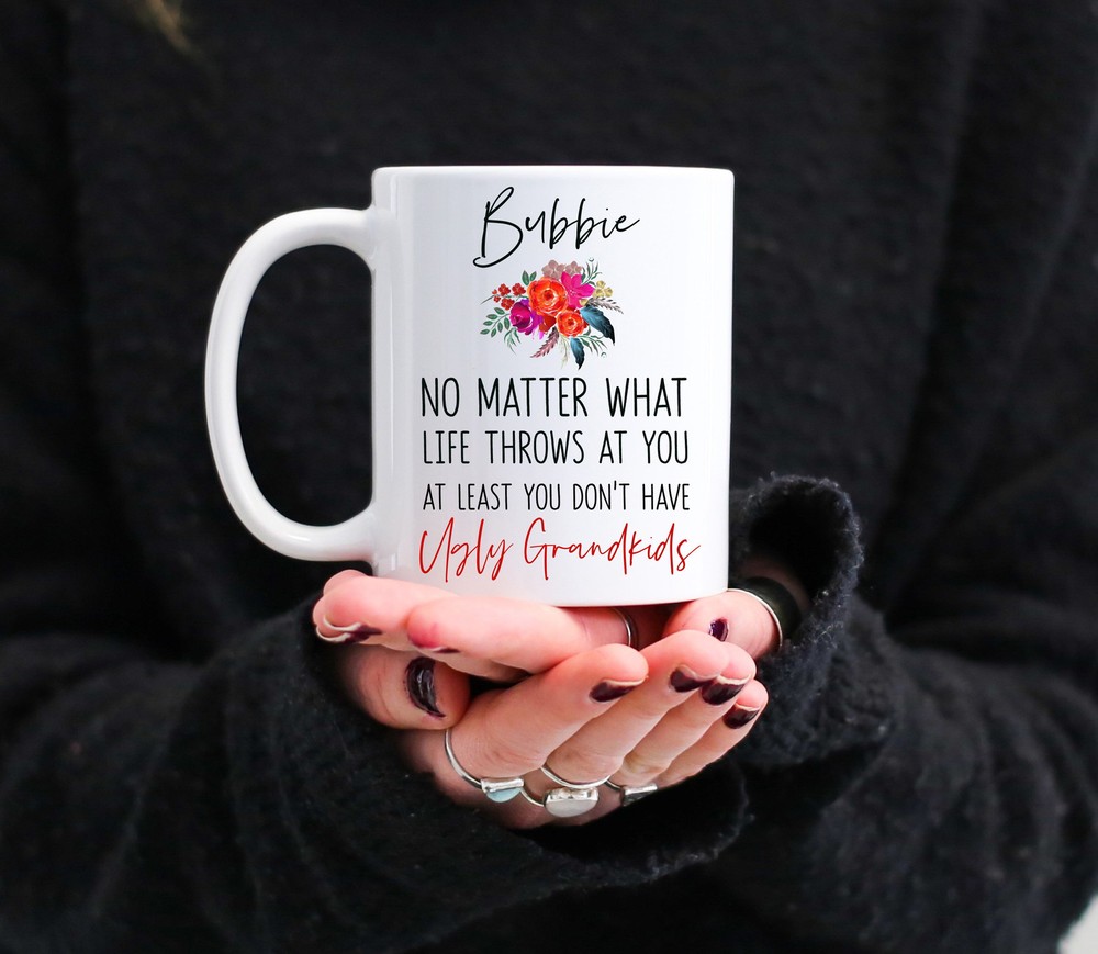 Bubbie Ugly Grandchildren Mug Bubbie Gifts Funny Bubbie Coffee Mug From Daughter