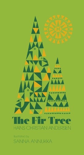 The Fir Tree by Sanna Annukka Ltd Book The Fast Free ShippingFREE US DELIVERY | ISBN: 0091944333 | Quality Books