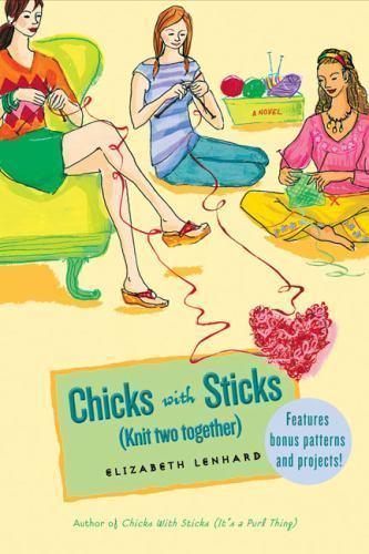 Chicks with Sticks (Knit Two Together) by Lenhard, Elizabeth, Good Book