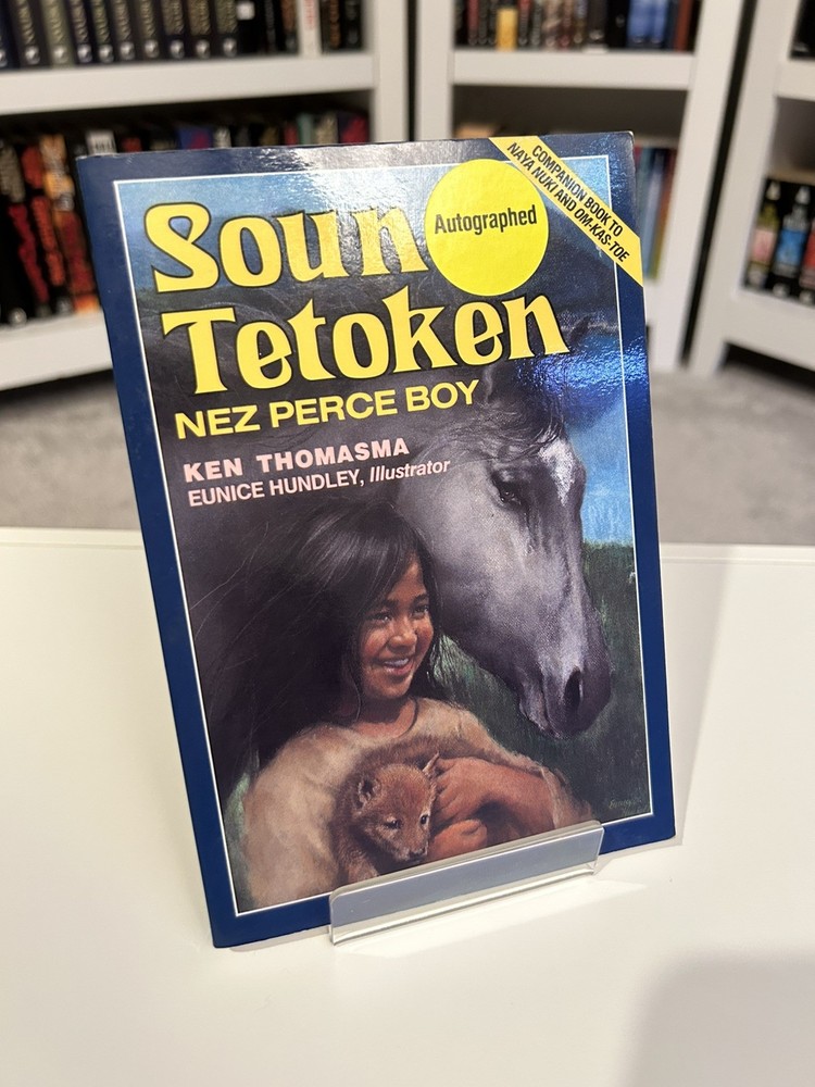 Soun Tetoken : Nez Perce Boy Tames a Stallion by Kenneth Thomasma  Signed Book
