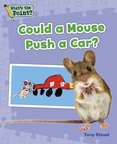 Tony Stead Could a Mouse Push a Car? (Paperback)Another great item from Rarewaves USA | Free delivery!