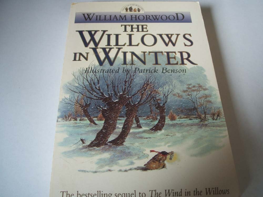 The Willows in Winter (Tales of the Willows) - paperback Horwood, William|Be...