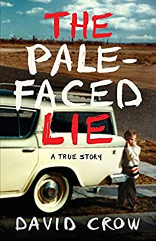 The Pale-Faced Lie : A True Story Paperback David CrowFree US Delivery | ISBN:0997487151