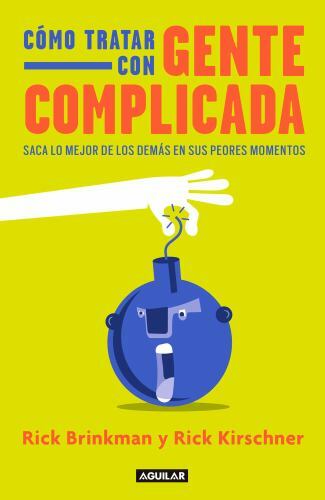 Cómo tratar con gente complicada / Dealing With Difficult People : Saca Lo Je...
