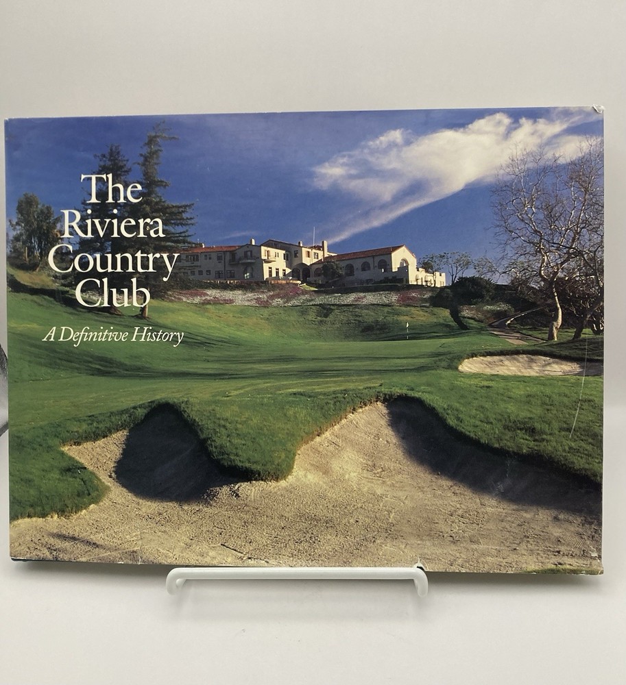 The Riviera Country Club Geoff Shackelford 1995 HC Pacific Palisades, CA