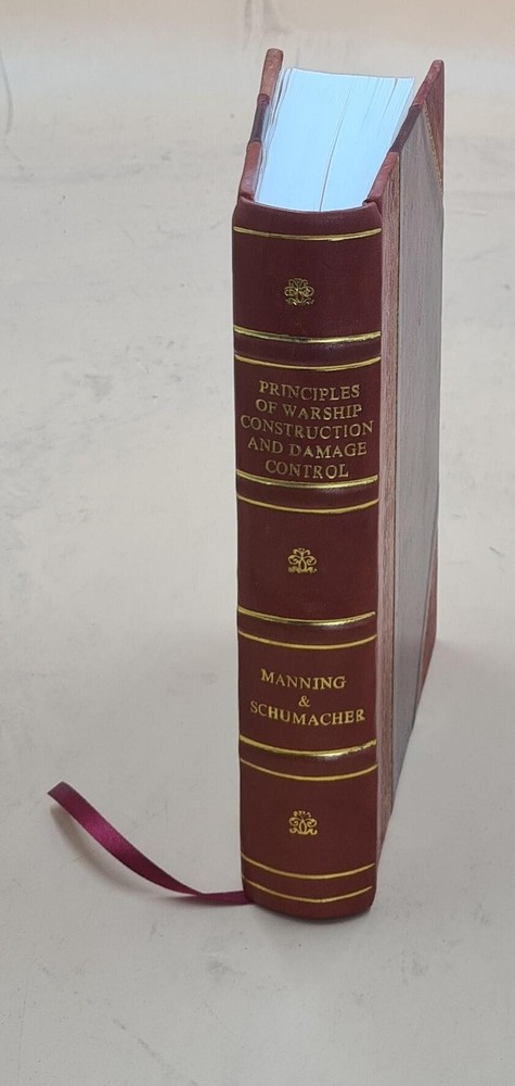 Principles of warship construction and damage control. A treatis [Leather Bound]