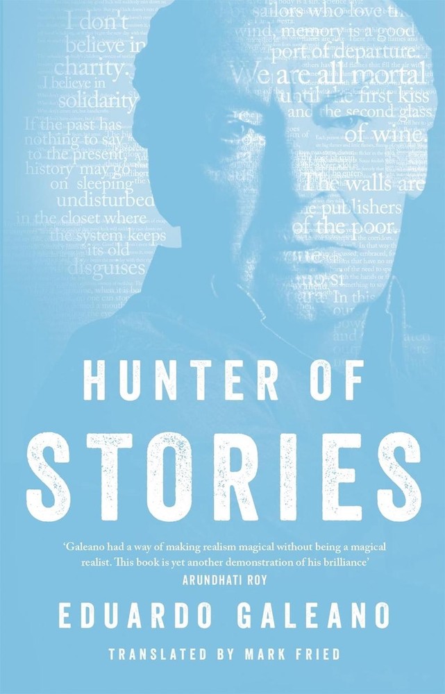 Hunter of Stories by Eduardo Galeano (English) Paperback Book