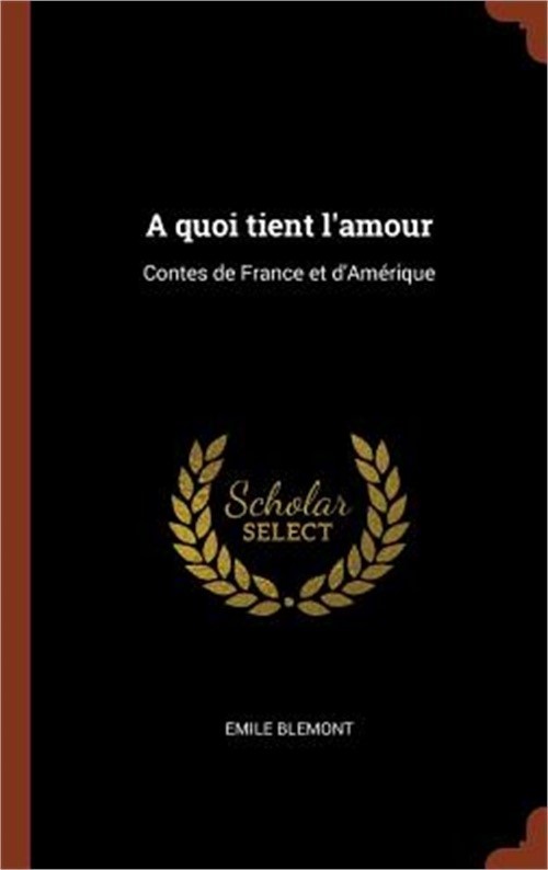 A quoi tient l'amour: Contes de France et d'Am�rique (Hardback or Cased Book)