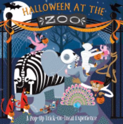 Halloween at the Zoo: A Pop-Up Trick-Or-Treat Experience, George White,Bruce Fos